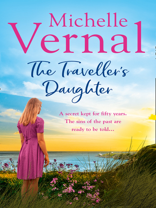 Title details for The Traveller's Daughter by Michelle Vernal - Available